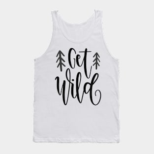 Get Wild Outdoors Shirt, Hiking Shirt, Adventure Shirt Tank Top